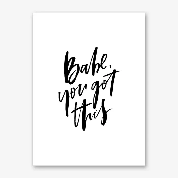 Babe You Got This Art Print by Planeta444