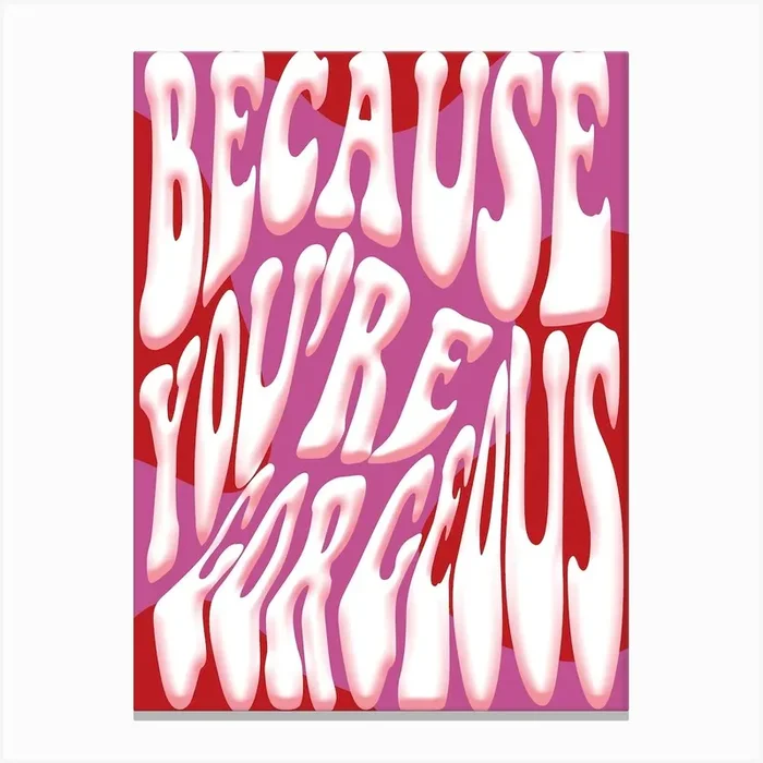 Because You’re Gorgeous Canvas Print by Maddison Ball