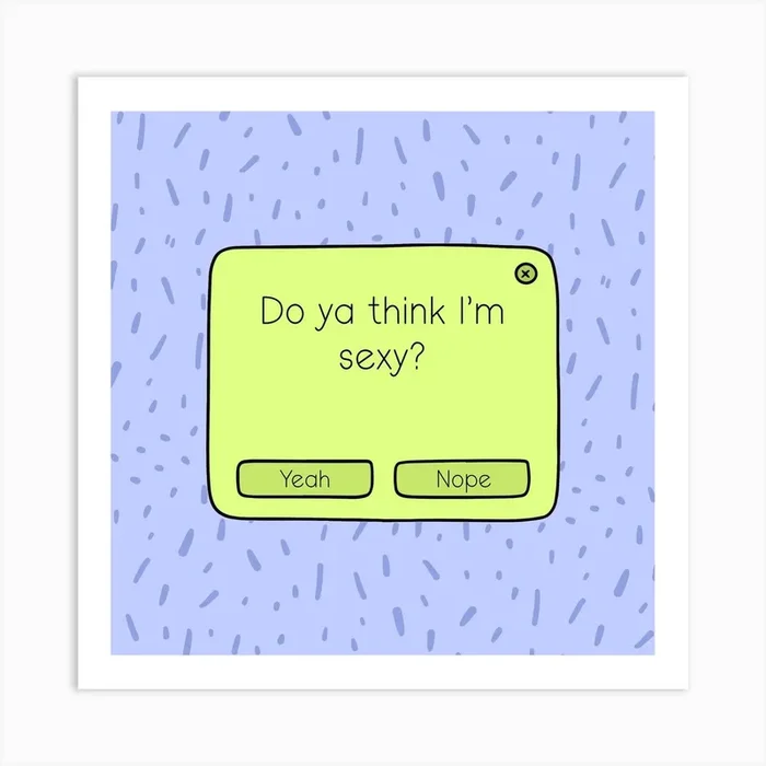 Do Ya Think I’m Sexy? Art Print by Lady Luck Draws