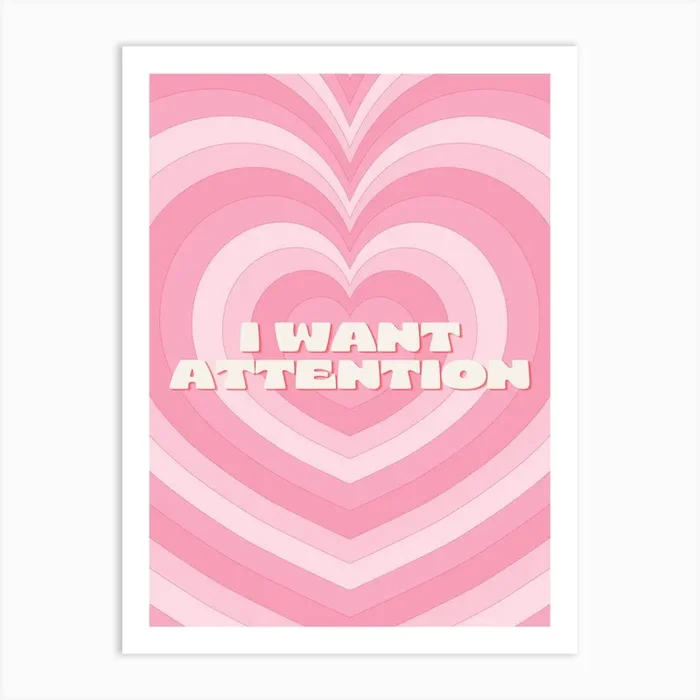 I Want Attention 1 Art Print by Moo & May Studio