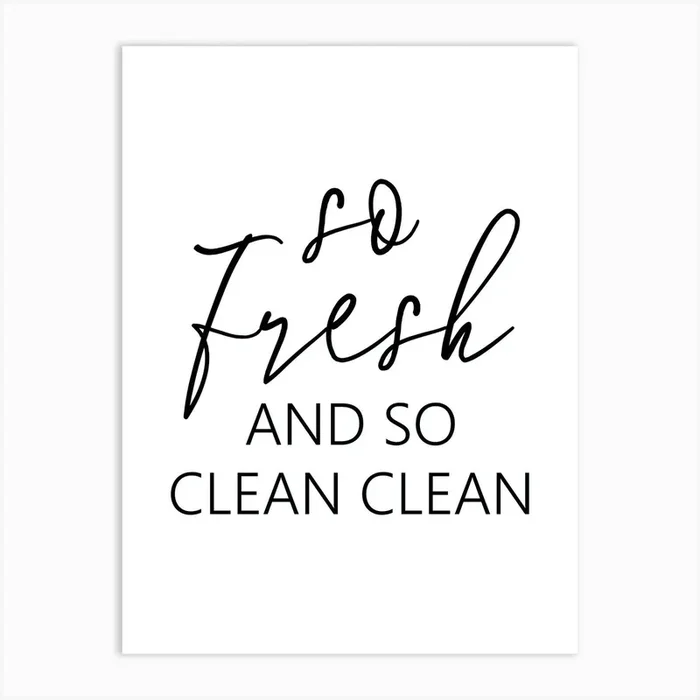 So Fresh And So Clean Clean Art Print by Shark Printables
